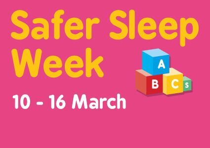 Text reads: Safer Sleep Week 10-16 March